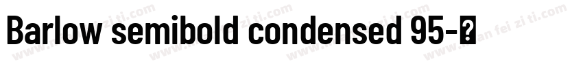 Barlow semibold condensed 95字体转换